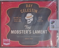 The Mobster's Lament written by Ray Celestin performed by Christopher Ragland on Audio CD (Unabridged)